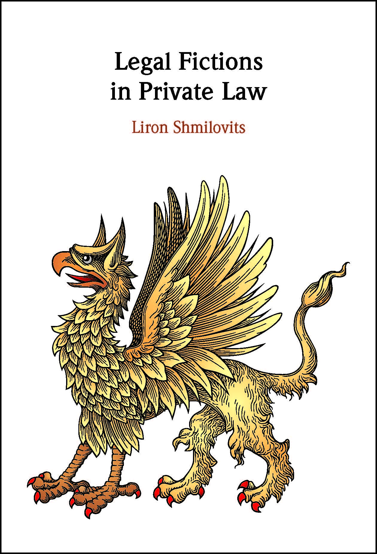 Legal Fictions in Private Law by Dr Liron Shmilovits