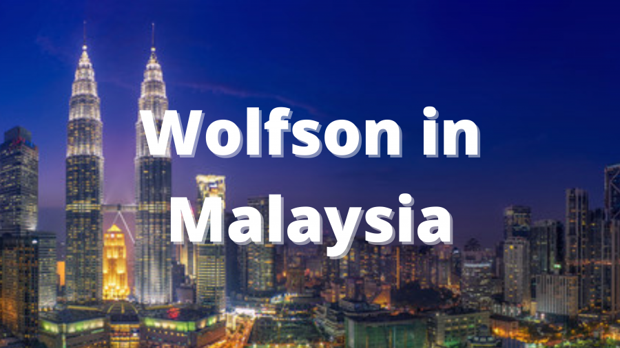 Wolfson in Malaysia